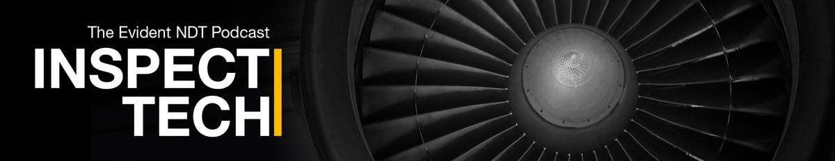 Inspect Tech – L’émission balado d’Olympus sur le contrôle non destructif