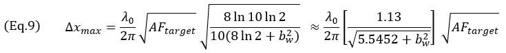 (Éq. 9) 〖Δx〗_max=√((FA_cible ln⁡10 ln⁡2)/(10 π^2 ) ) λ_0/b_w ≈ 0,1272 λ_0/b_w √(FA_cible )
